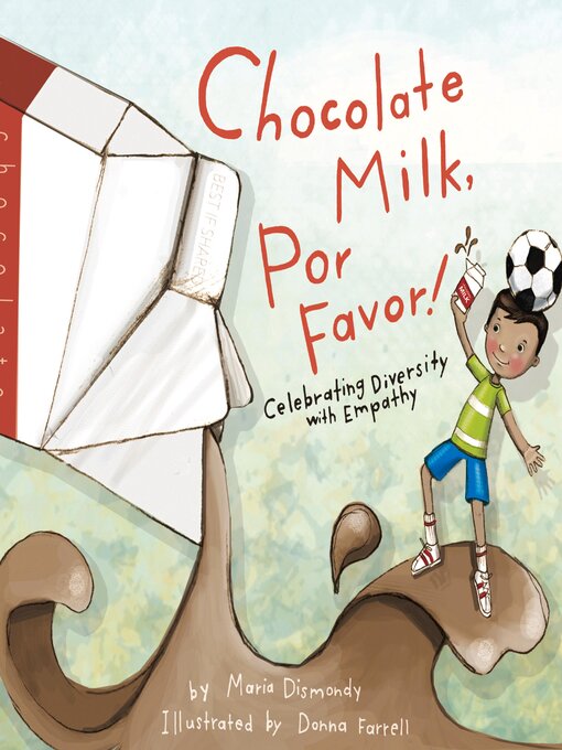 Title details for Chocolate Milk, Por Favor by Maria Dismondy - Available